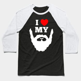 I Love My Beard - Beards Baseball T-Shirt